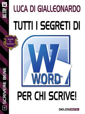 cover image of Tutti i segreti di Word per chi scrive